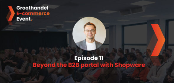 Podcast: van online bestellen naar strategische groei: B2B E-commerce voor groothandels