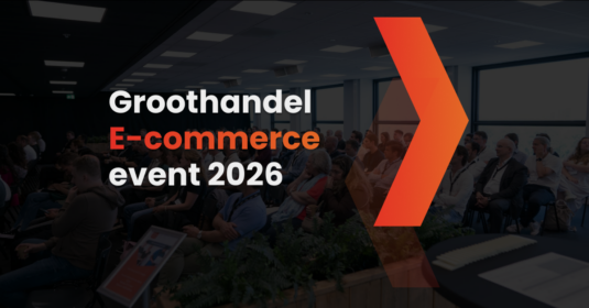 Groothandel E-commerce Event 2026: Van AI toepassen naar echte strategie